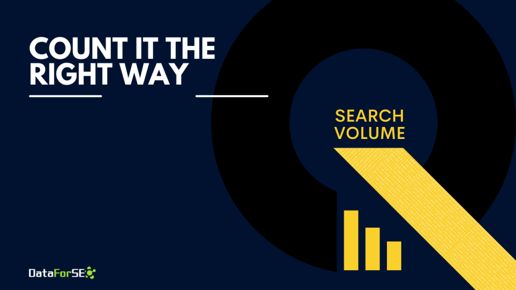 How SEO Tools Calculate Search Volume And How To Do It Right?