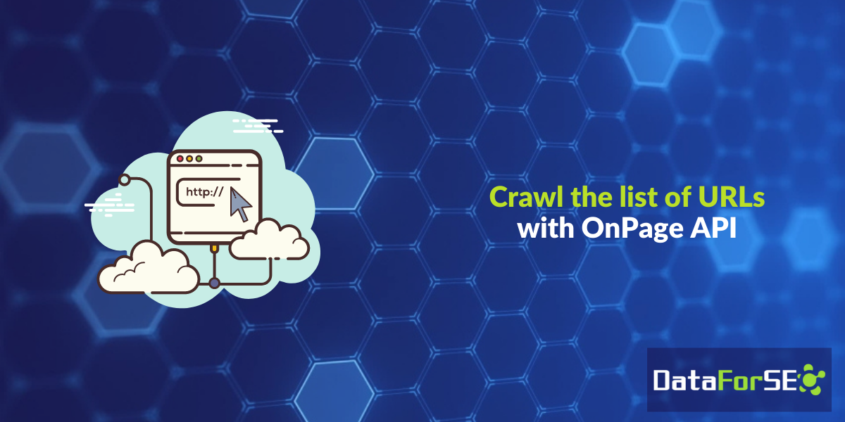 Crawl the list of URLs with OnPage API