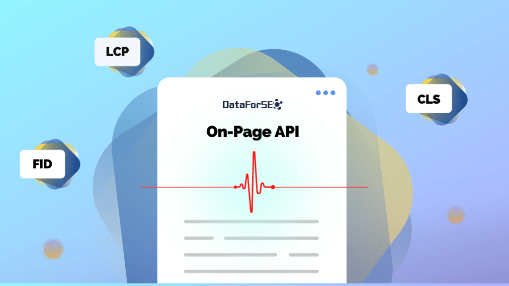 How to Measure Core Web Vitals with DataForSEO On-Page API
