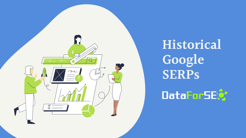 Analyze Historical Google SERPs by Keyword with API from DataForSEO 29 Analyze Historical Google SERPs by Keyword with API from DataForSEO