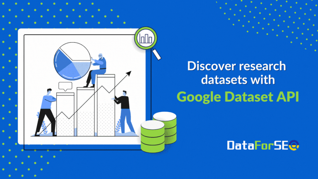 Improve Your Research With Google Dataset API 11 Improve Your Research With Google Dataset API